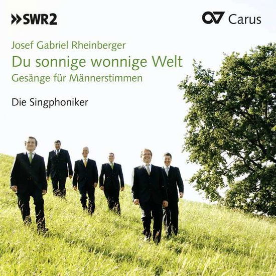 Cover for Rheinberger / Singphoniker · Du Sonnige Wonnige Welt (CD) (2013)