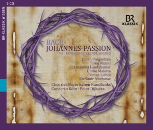 Bachjohannes Passion - Concerto Kolndijkstra - Musikk - BR KLASSIK - 4035719009095 - 29. januar 2016