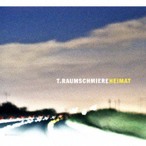 Cover for T.raumschmiere · Heimat (CD) [Japan Import edition] (2017)