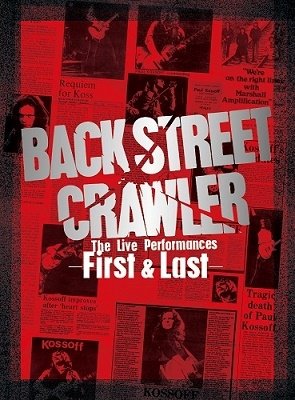 Cover for Back Street Crawler · Live Performances -First &amp; Last- (CD) [Japan Import edition] (2022)