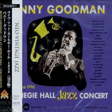 Cover for Benny Goodman · Live at Carnegie Hall 1938 Complete (CD) [Bonus Tracks edition] (2008)