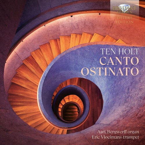 Cover for Aart Bergwerff / Eric Vloeimans · Ten Holt: Canto Ostinato (CD) [Deluxe edition] (2024)