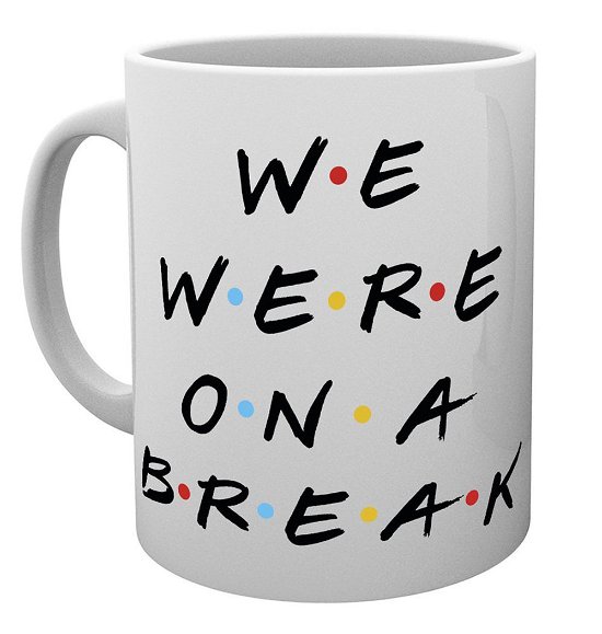 We Were On A Break Mug - Friends - Merchandise - GB EYE - 5028486340095 - 
