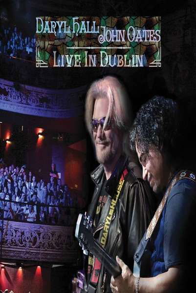 Cover for Daryl Hall &amp; John Oates - Live in Dublin (DVD) (2018)