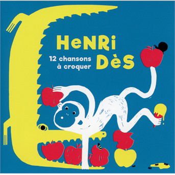 Cover for Henri Dès · 12 Chansons ' Croquer (CD) (2018)