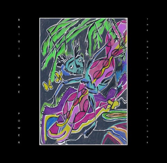 Cover for Brigid Mae Power · Ones You Keep Close (LP) (2017)