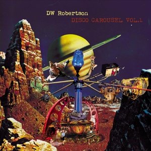 Cover for Dw Robinson · Disco Caroussel (LP) (2018)