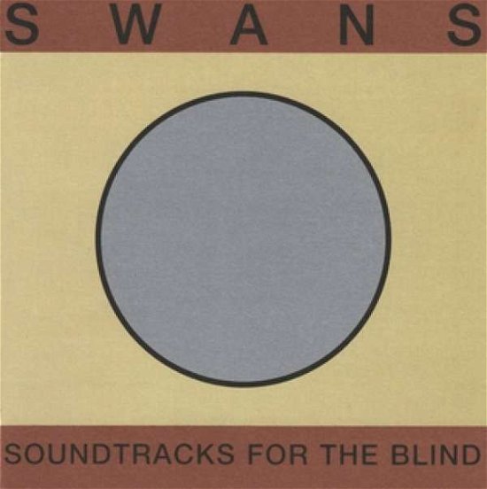 Cover for Swans · Soundtracks For The Blind (LP) [Limited edition] (2022)