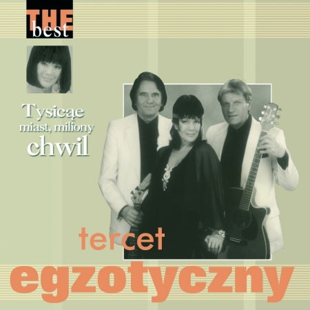 Tysiace Miast Miliony Chwil - the Best - Tercet Egzotyczny - Music -  - 5906409104095 - 