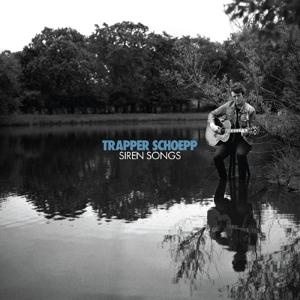 Cover for Trapper Schoepp · Siren Songs (LP) (2023)