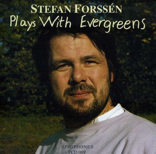 Cover for Stefan Forssen · Plays with Evergreens (CD) (1993)