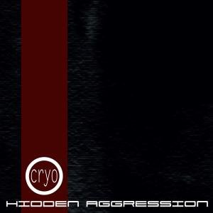 Cover for Cryo · Hidden Aggression (CD) (2010)
