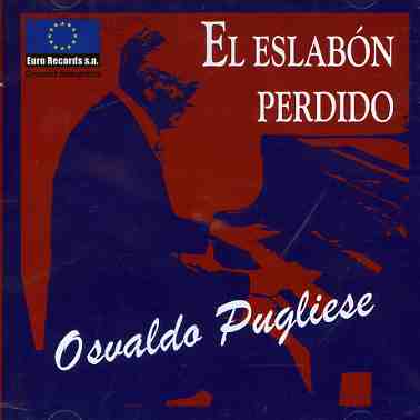 Cover for Osvaldo Pugliese · Eslabon Perdido (CD) (2011)