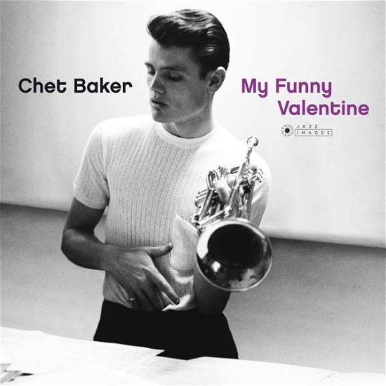 Cover for Chet Baker · My Funny Valentine (Gatefold Packaging. Photographs By William Claxton) (LP) [180 gram edition] (2018)