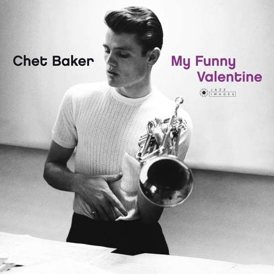 My Funny Valentine (Gatefold Packaging. Photographs By William Claxton) - Chet Baker - Music - JAZZ IMAGES (WILLIAM CLAXTON SERIES) - 8436569191095 - July 20, 2018