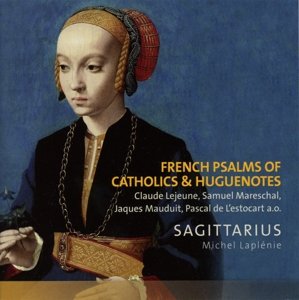 Cover for Saggittarius · French Psalms of Catholic &amp; Huguenotes (CD) (2014)