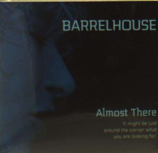 Cover for Barrelhouse · Almost There (CD) (2016)