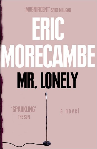 Mr Lonely - Eric Morecambe - Livros - HarperCollins Publishers - 9780007395095 - 3 de setembro de 2010