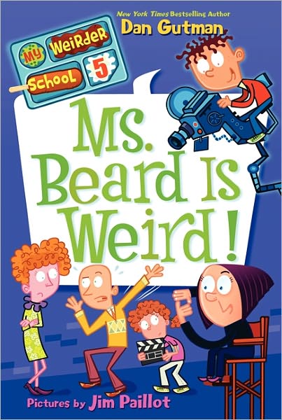 Ms. Beard is Weird! - My Weirder School - Dan Gutman - Livros - HarperCollins Publishers Inc - 9780062042095 - 26 de junho de 2012