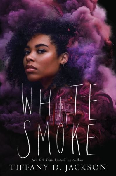 Cover for Tiffany D Jackson · White Smoke (Hardcover Book) (2021)