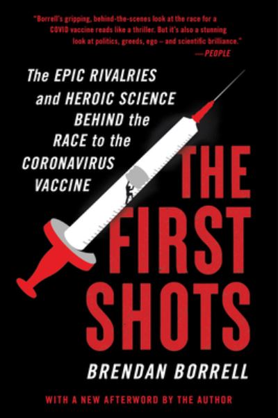 Cover for Brendan Borrell · The First Shots: The Epic Rivalries and Heroic Science Behind the Race to the Coronavirus Vaccine (Paperback Book) (2022)