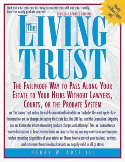 Cover for Henry Abts · The Living Trust : the Failproof Way to Pass Along Your Estate to Your Heirs (Taschenbuch) [3 Revised edition] (2002)