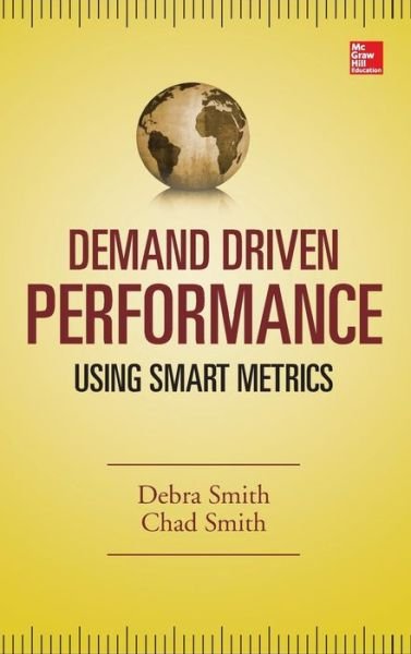 Cover for Debra Smith · Demand Driven Performance (Hardcover Book) [Ed edition] (2013)