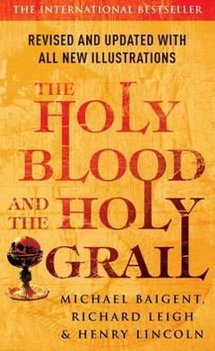Cover for Henry Lincoln · The Holy Blood And The Holy Grail (Paperback Bog) (2006)
