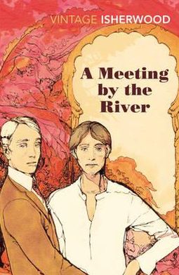 Cover for Christopher Isherwood · A Meeting by the River (Paperback Bog) (2012)