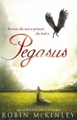 Pegasus - Robin McKinley - Bøger - Penguin Random House Children's UK - 9780141338095 - 7. juli 2011