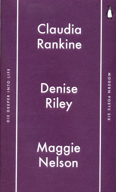 Cover for Claudia Rankine · Penguin Modern Poets 6: Die Deeper into Life - Penguin Modern Poets (Paperback Bog) (2017)