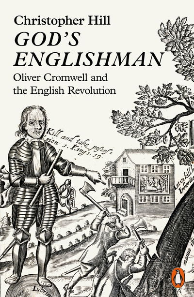 Cover for Christopher Hill · God's Englishman: Oliver Cromwell and the English Revolution (Paperback Book) (2019)