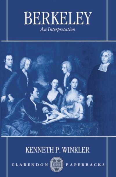 Cover for Winkler, Kenneth P. (Professor of Philosophy, Professor of Philosophy, Wellesley College, Massachusetts) · Berkeley: An Interpretation - Clarendon Paperbacks (Paperback Book) (1994)