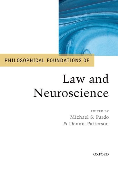 Cover for Philosophical Foundations of Law and Neuroscience - Philosophical Foundations of Law (Hardcover Book) (2016)