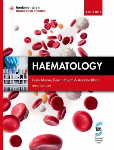 Cover for Moore, Gary (Visiting Professor, Visiting Professor, Middlesex University) · Haematology - Fundamentals of Biomedical Science (Paperback Book) [3 Revised edition] (2021)