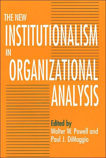 Cover for Walter W. Powell · The New Institutionalism in Organizational Analysis (Paperback Book) [2nd edition] (1991)