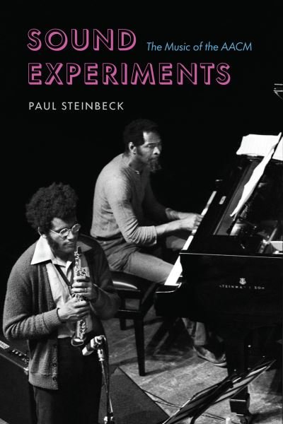 Cover for Paul Steinbeck · Sound Experiments: The Music of the AACM (Innbunden bok) (2022)