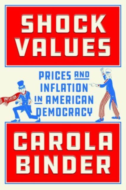 Cover for Carola Binder · Shock Values: Prices and Inflation in American Democracy (Hardcover Book) (2024)