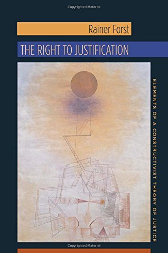 Cover for Forst, Rainer (Professor, Johann Wolfgang Goethe-Universitat) · The Right to Justification: Elements of a Constructivist Theory of Justice - New Directions in Critical Theory (Taschenbuch) (2014)