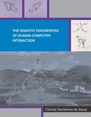 Cover for Souza, Clarisse Sieckenius de (Pontificia Universidade Catolica do Rio de Janeiro) · The Semiotic Engineering of Human-Computer Interaction - Acting with Technology (Paperback Book) (2005)