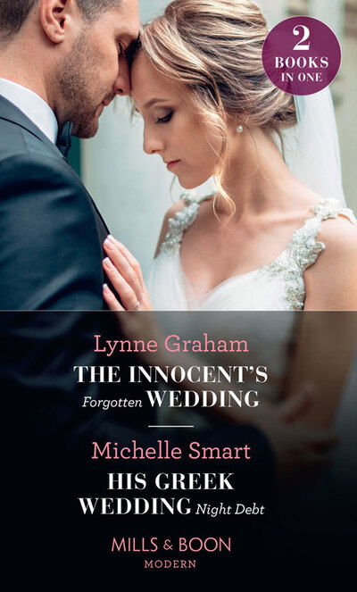 Cover for Lynne Graham · The Innocent's Forgotten Wedding / His Greek Wedding Night Debt: The Innocent's Forgotten Wedding / His Greek Wedding Night Debt - Sisters in the Spotlight (Paperback Book) (2020)