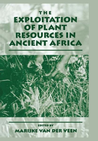 Cover for International Workshop on Archaeobotany in Northern Africa · The Exploitation of Plant Resources in Ancient Africa (Hardcover Book) [1999 edition] (1999)