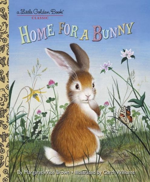 Cover for Margaret Wise Brown · Home for a Bunny: A Classic Bunny Book for Kids - Little Golden Book (Gebundenes Buch) (2012)