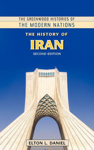 Cover for Elton L. Daniel · The History of Iran, 2nd Edition - Greenwood Histories of the Modern Nations (Innbunden bok) [2 Revised edition] (2012)