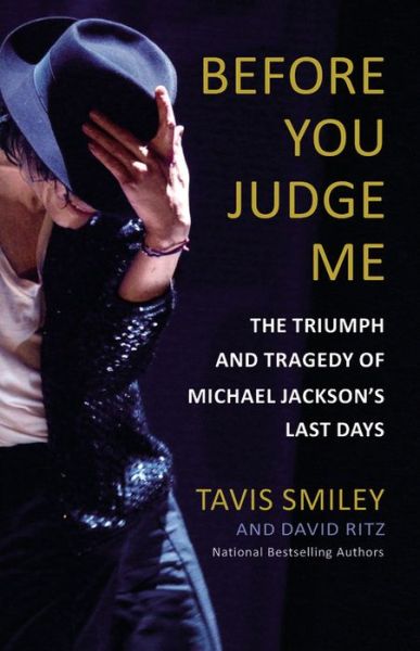 Cover for Tavis Smiley · Before You Judge Me: The Triumph and Tragedy of Michael Jackson's Last Days (Hardcover Book) (2016)