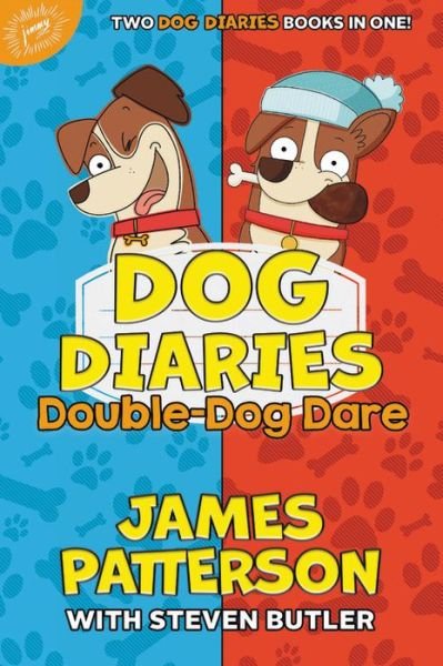 Cover for James Patterson · Dog Diaries : Double-Dog Dare : Dog Diaries &amp; Dog Diaries : Happy Howlidays (Innbunden bok) (2020)