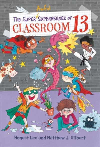 Cover for Honest Lee · The Super Awful Superheroes of Classroom 13 - Classroom 13 (Hardcover Book) (2018)