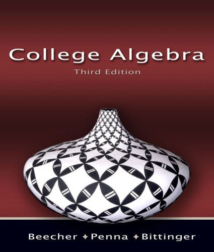 Cover for Marvin L. Bittinger · College Algebra Value Pack (Includes Mathxl 12-month Student Access Kit  &amp; Graphing Calculator Manual for College Algebra) (3rd Edition) (Hardcover Book) (2007)