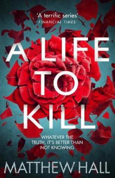 Cover for Matthew Hall · A Life to Kill - Coroner Jenny Cooper series (Paperback Book) [Main Market Ed. edition] (2017)