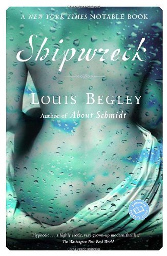 Cover for Louis Begley · Shipwreck (Paperback Book) (2004)